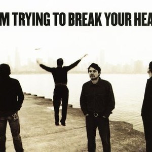 I Am Trying to Break Your Heart photo 1