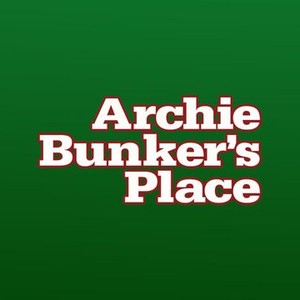 "Archie Bunker&#39;s Place photo 1"