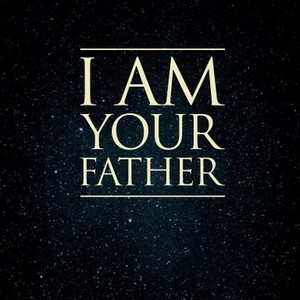 I Am Your Father (2015) photo 1