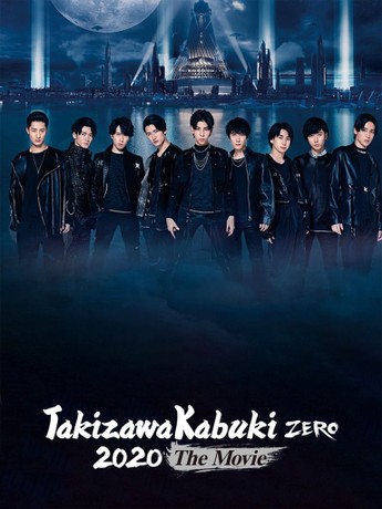 Takizawa Kabuki ZERO 2020 The Movie (2020) | Rotten Tomatoes