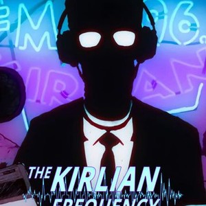 The Kirlian Frequency - Rotten Tomatoes