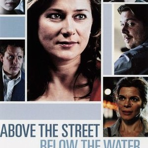 Above the Street, Below the Water (2009) photo 9