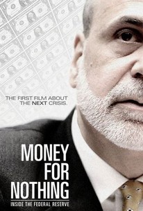 Poster for Money for Nothing: Inside the Federal Reserve