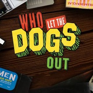 "Who Let the Dogs Out photo 10"