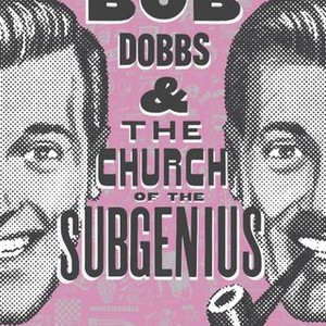 J.R. "Bob" Dobbs & The Church of the SubGenius photo 1