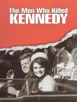 The Men Who Killed Kennedy | Rotten Tomatoes