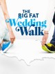 The Big Fat Wedding Walk