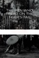 The Men Who Tread on the Tiger's Tail