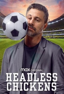 Headless Chickens: Season 1 | Rotten Tomatoes