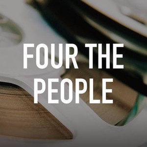 Four The People - Rotten Tomatoes