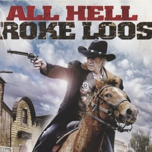 All Hell Broke Loose - Rotten Tomatoes