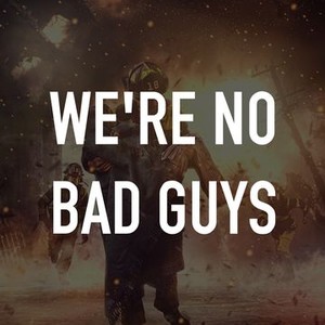"We&#39;re No Bad Guys photo 2"