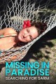 Missing in Paradise: Searching for Sarm