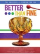 Better Than Fine