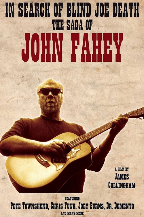 In Search of Blind Joe Death: The Saga of John Fahey poster