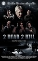 Two Dead 2 Kill