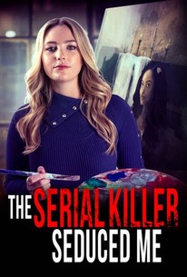 The Serial Killer Seduced Me | Rotten Tomatoes