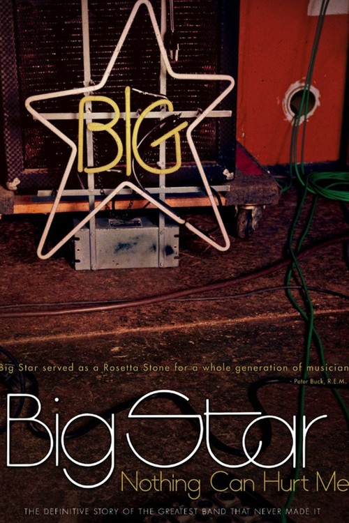 Big Star: Nothing Can Hurt Me poster