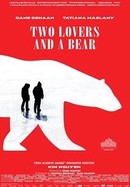 Two Lovers and a Bear poster image
