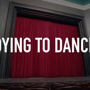 Dying to Dance photo 1