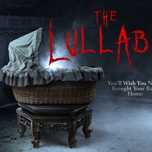 The Lullaby 18 Rotten Tomatoes