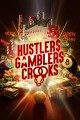 Hustlers Gamblers Crooks