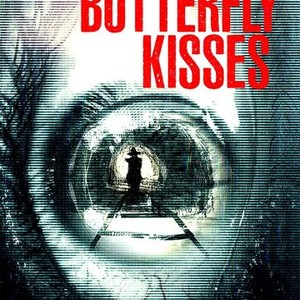 Butterfly Kisses - Rotten Tomatoes