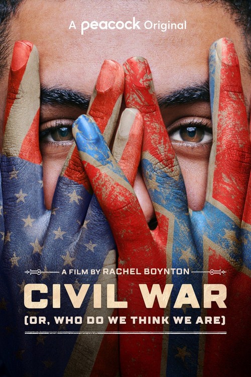 Civil War (Or, Who Do We Think We Are) poster