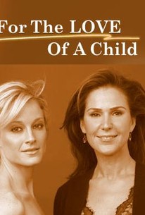 For The Love Of A Child Movie Quotes Rotten Tomatoes