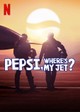 Pepsi, Where's My Jet?