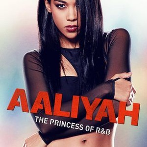 Aaliyah: The Princess Of R&B (2014) - Rotten Tomatoes