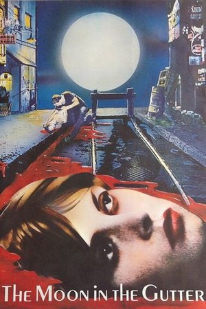 The Moon in the Gutter poster