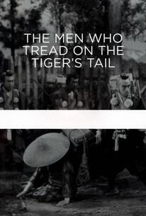 The Men Who Tread on the Tiger's Tail poster