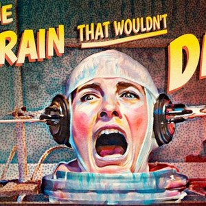  THE BRAIN THAT WOULDN'T DIE : Movies & TV