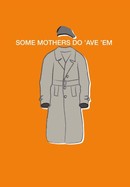 Some Mothers Do 'Ave 'Em poster image