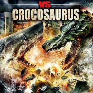 Mega Shark vs Crocosaurus - Rotten Tomatoes