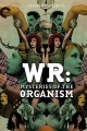 WR: The Mysteries of the Organism