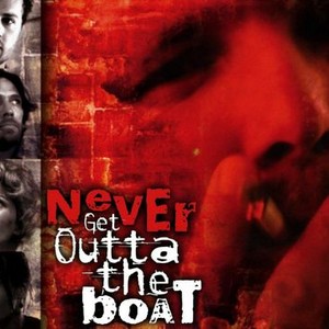 Never Get Outta the Boat photo 1