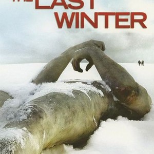Download The Last Winter (2007) - Rotten Tomatoes