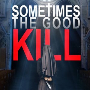 Sometimes the Good Kill photo 9