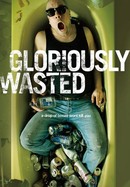 Gloriously Wasted poster image
