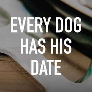 Every Dog Has His Date photo 3