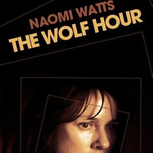 The Wolf Hour | Rotten Tomatoes