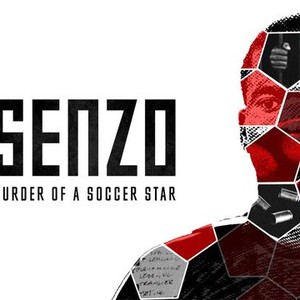 Senzo: Murder of a Soccer Star: Season 1 Pictures - Rotten Tomatoes