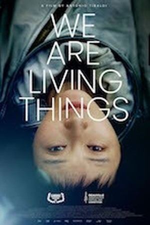 We Are Living Things poster