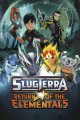 Slugterra: Return of the Elementals