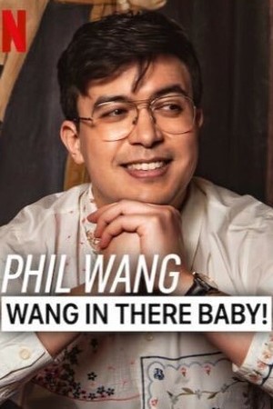 Phil Wang: Wang in There, Baby! poster