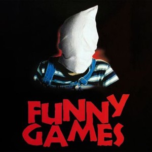 Funny Games - Rotten Tomatoes