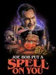 Joe Bob Put a Spell On You
