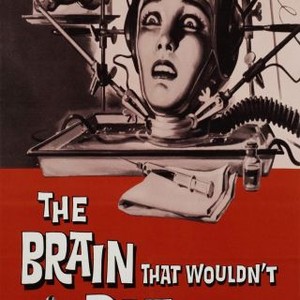 The Brain That Wouldn't Die (1962) - Rotten Tomatoes